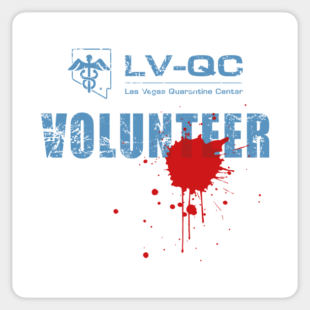 Las Vegas Quarantine Center Volunteer (battle hardened and bloodstained) Sticker by GraphicGibbon